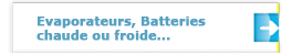 Evaporateurs, Batteries