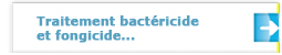 Traitement bact&eacute;ricide et fongicide